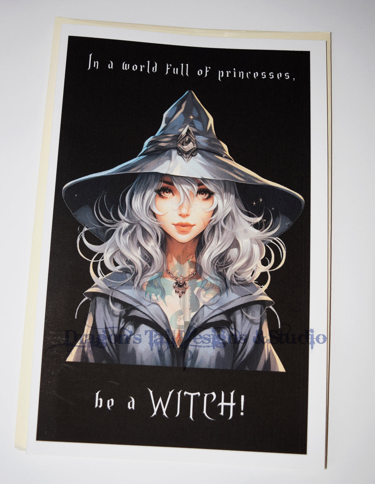In a world full of princesses, be a witch. Handcrafted All Occasion Greeting Card, blank inside.